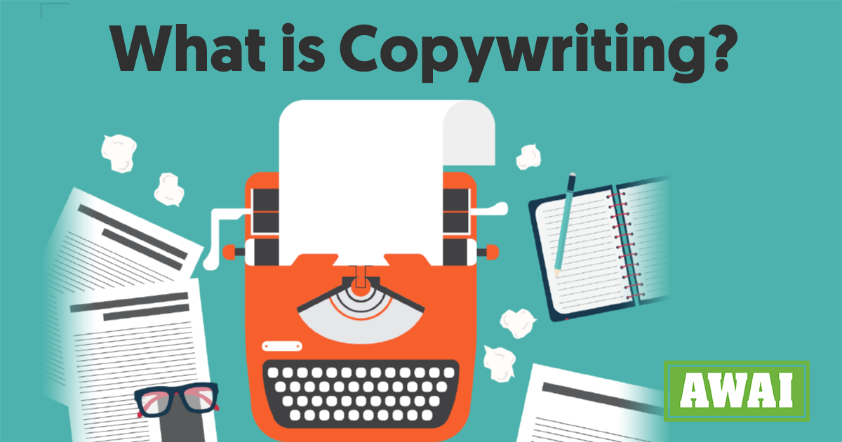 What Is Copywriting? AWAI’s Essential Introduction to the Copywriting Industry